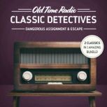 Old Time Radio Classic Detectives, Various