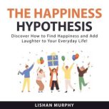 The Happiness Hypothesis, Lishan Murphy