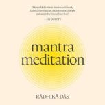 Mantra Meditation, Radhika Das