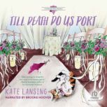 Till Death Do Us Port, Kate Lansing