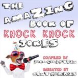 The Amazing Book of Knock Knock Jokes..., Jack Goldstein