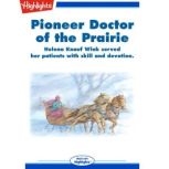 Pioneer Doctor of the Prairie, Karen Blumhagen