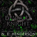 Deviant Knight, N. E. Henderson