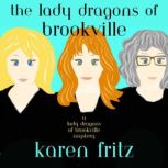 The Lady Dragons of Brookville, Karen Fritz