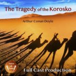 The Tragedy of the Korosko, Sir Arthur Conan Doyle