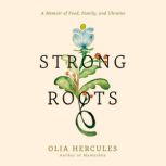 Strong Roots, Olia Hercules