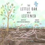 The Little Oak Who Listened, Aldous Heaf