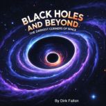 Black Holes and Beyond, Dirk Fallon
