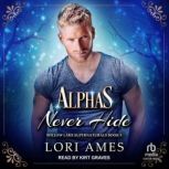 Alphas Never Hide, Lori Ames