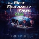 The Bet Against Time, Casper De Luca