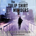 The Tulip Shirt Murders, Heather Weidner