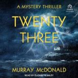 Twenty Three, Murray McDonald