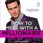 How Not to Mess with a Millionaire, Regina Kyle
