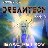 Power of Dreamtech, Isaac Petrov
