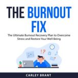 The Burnout Fix, Carley Brant