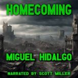 Homecoming, Miguel Hidalgo