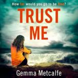 Trust Me, Gemma Metcalfe