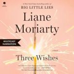 Three Wishes, Liane Moriarty