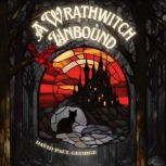 A Wrathwitch Unbound, David Paul George