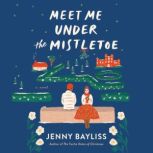 Meet Me Under the Mistletoe, Jenny Bayliss