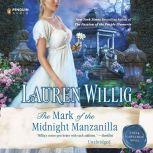 The Mark of the Midnight Manzanilla A Pink Carnation Novel, Lauren Willig