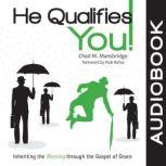 He Qualifies You!, Chad M. Mansbridge