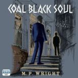 Coal Black Soul, M.P. Wright