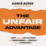 The Unfair Advantage, Aaron Burke