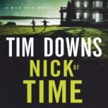 Nick of Time, Tim Downs