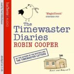 The Timewaster Diaries, Robin Cooper