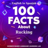 100 Facts About Rucking, ScienceBased Language Learning Lab