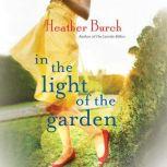 In the Light of the Garden, Heather Burch