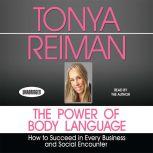 The Power of Body Language, Tonya Reiman