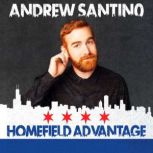 Homefield Advantage, Andrew Santino