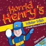 Horrid Henry's Winter Wish, Lucinda Whiteley