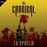 The Cannibal, I.V. Ophelia