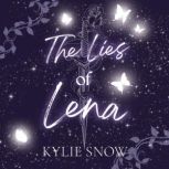 The Lies of Lena, Kylie Snow
