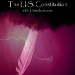 The U.S. Constitution  with Thunders..., James Madison