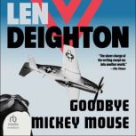 Goodbye Mickey Mouse, Len Deighton