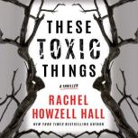 These Toxic Things, Rachel Howzell Hall