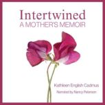 Intertwined, Kathleen Cadmus