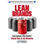 Lean Brands Catch Customers, Drive Growth, and Stand Out in All Markets, Luis Pedroza