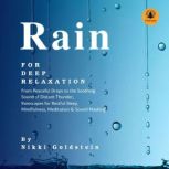 Rain for Deep Relaxation, Nikki Goldstein
