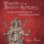 Shards of a Broken Mystery Restoring..., Shira Marin