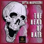 The Head of Hair, Guy de Maupassant