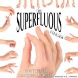 The Superfluous Finger, Jacques Futrelle