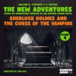 Sherlock Holmes and the Curse of the ..., Sir Arthur Conan Doyle