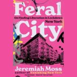 Feral City, Jeremiah Moss