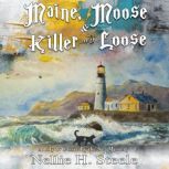Maine, Moose  a Killer on the Loose, Nellie H. Steele