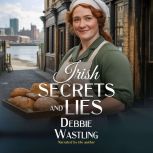 Irish Secrets and Lies, Debbie Wastling